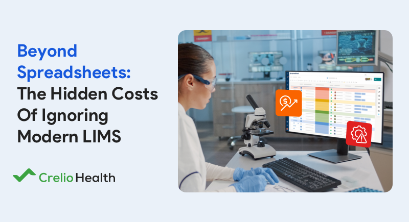 Spreadsheets Vs LIMS: The Hidden Cost of Delayed LIMS Adoption