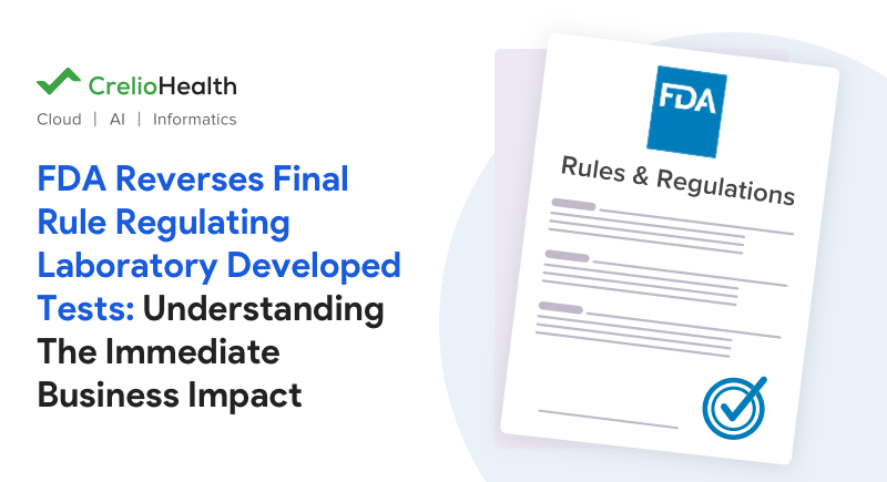 LDT Rule Reversal and the Immediate Business Impact on Clinical Laboratories